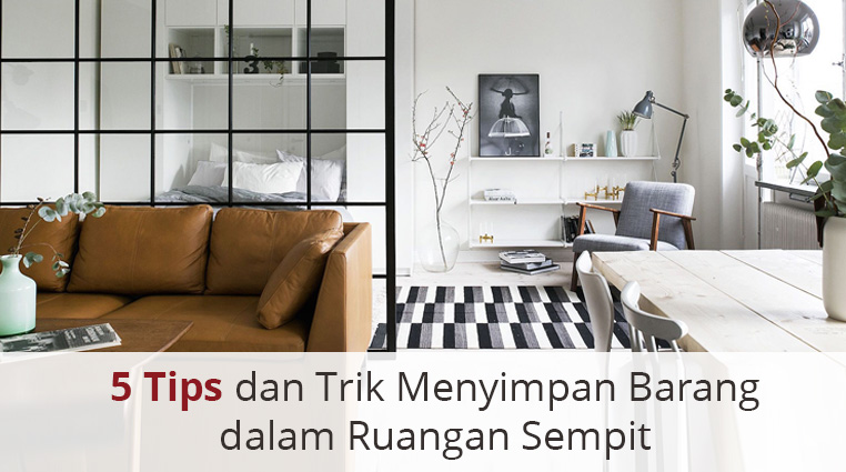 5 Tips dan Trik Menyimpan Barang dalam Ruangan Sempit