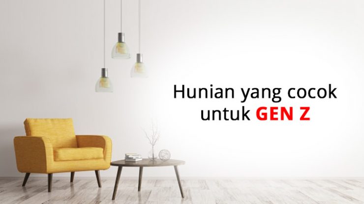 Hunian yang cocok untuk GEN Z