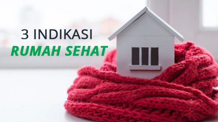 3 INDIKASI RUMAH SEHAT