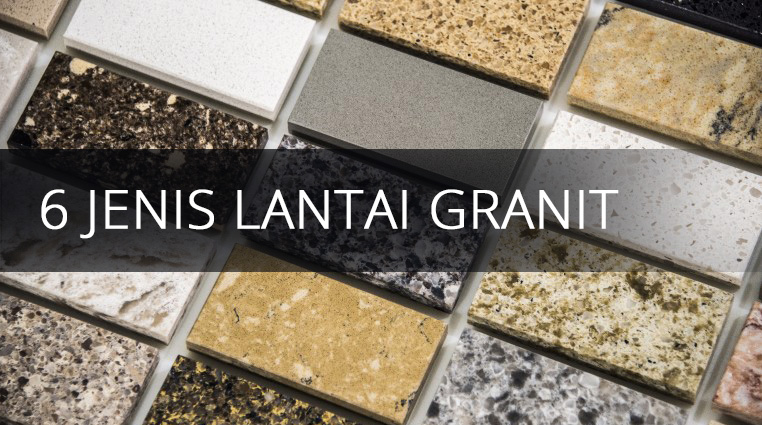 6 JENIS LANTAI GRANIT