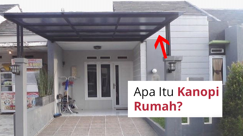 Apa Itu Kanopi Rumah?