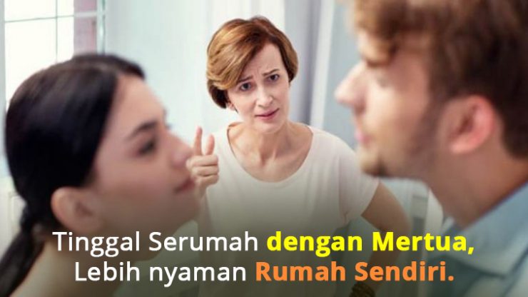 Tinggal Serumah dengan Mertua, Lebih nyaman Rumah Sendiri.