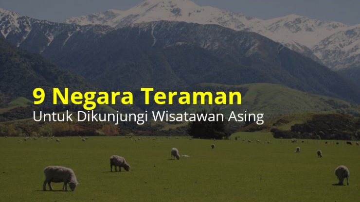 9 Negara Teraman Untuk Dikunjungi Wisatawan Asing