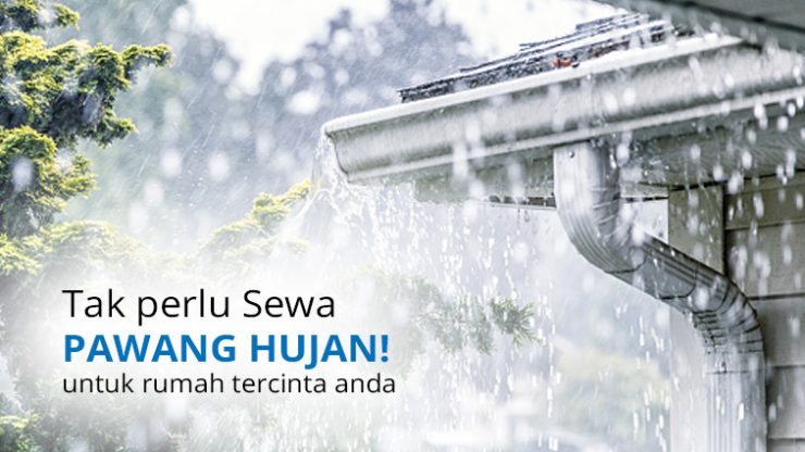 Tak perlu Sewa PAWANG HUJAN! untuk rumah tercinta anda. Rumah anti bocor.