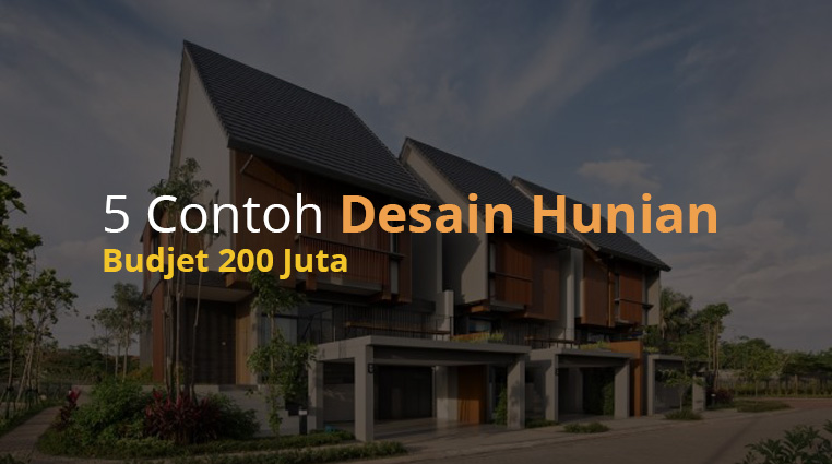 5 Contoh Desain Hunian Budjet 200 Juta