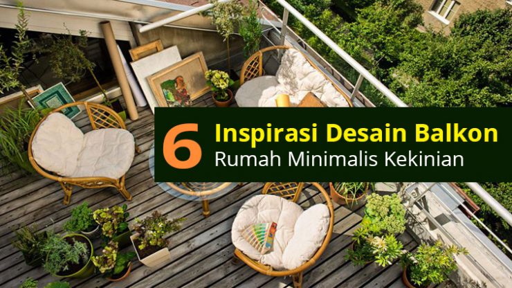 6 Inspirasi Desain Balkon Rumah Minimalis Kekinian yang Bisa Ditiru